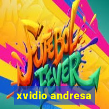 xvidio andresa